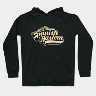 New York Spanish Harlem  - Spanish Harlem  - Spanish Harlem  Manhattan - El Barrio Hoodie